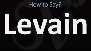 How to Pronounce Levain CORRECTLY [upl. by Garfinkel]