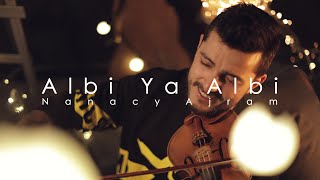 Albi Ya Albi  Nancy Ajram  Violin Cover by Andre Soueid [upl. by Aicitel931]