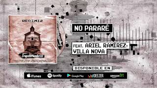 Redimi2  No Pararé Audio ft Ariel Ramírez Villa Nova [upl. by Amsirak]