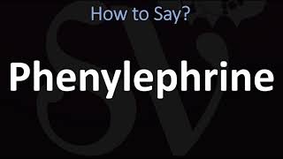 How to Pronounce Phenylephrine CORRECTLY [upl. by Luap]