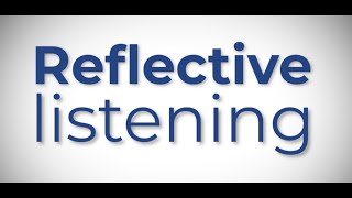 Communication and Listening  Part 3 Reflective Listening [upl. by Jun243]