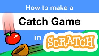 How to Make a Catch Game in Scratch  Tutorial [upl. by Geaghan557]