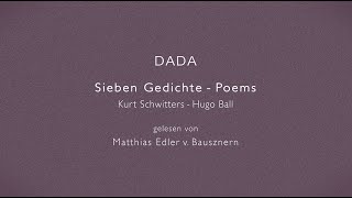 DADA Sieben Gedichte – Poems von Kurt Schwitters und Hugo Ball [upl. by Judd]