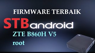 Firmware Ringan Untuk B860H V5 Unlock  Root [upl. by Behnken]