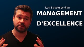 Les 3 postures dun Management dexcellence [upl. by Odnesor238]