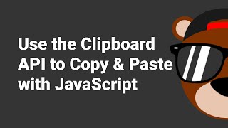 Use JavaScripts Clipboard API to Copy amp Paste [upl. by Idyak373]