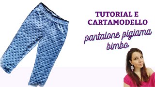 Cucire un pantalone pigiama bambino e cartamodello Pdf gratis [upl. by Nicolella]