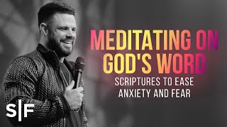 Meditating On Gods Word Scriptures To Ease Anxiety And Fear  Steven Furtick [upl. by Gader]