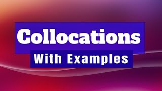 Understanding Collocations with Examples [upl. by Rudolfo524]