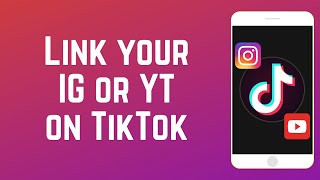 How to Link Your Instagram or YouTube on TikTok [upl. by Airbmac]