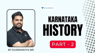 Karnataka History  Part 2  Sharanayya Bhandarimath  Unacademy Kannada [upl. by Lalad]