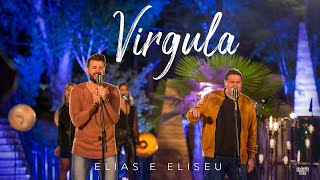 Elias e Eliseu  Virgula [upl. by Etnoel]