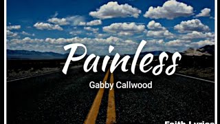 PAINLESSGABBY CALLWOOD [upl. by Amer]