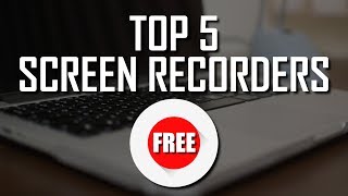 Top 5 Best FREE Screen Recorders [upl. by Eenaffit]