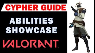 Cypher Abilities Showcase  Valorant Cypher Guide  Trapwire Cyber Cage Spycam Neural Theft [upl. by Pastelki897]