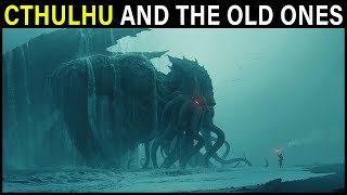 The God Cthulhu and other Lovecraftian OLD ONES Explained  Cthulhu Mythos Lore [upl. by Amaryl]