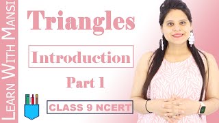 Class 9 Maths  Chapter 7  Introduction  Part 1  Triangles  NCERT [upl. by Mitran]