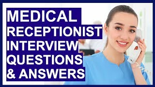 MEDICAL RECEPTIONIST Interview Questions Answers amp TIPS [upl. by Noiro325]