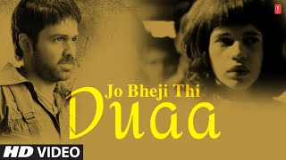 Jo Bheji Thi Duaa Shanghai Full Song  Emraan hashmi Abhay Deol Kalki Koechlin [upl. by Pack]