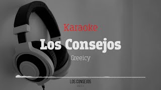 Los Consejos  Greeicy Karaoke [upl. by Melly32]