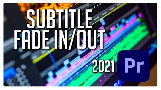 Fade inout for Subtitles Premiere Pro 2021  It Works [upl. by Toft]