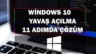 Windows 10 Yavaş Açılma Sorunu  11 Adımda Hızlandırma [upl. by Anelleh884]