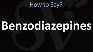 How to Pronounce Benzodiazepines CORRECTLY [upl. by Elirpa]