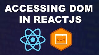 Manipulating the DOM In ReactJS  useRef [upl. by Diamante]