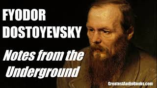 Notes From The Underground by Fyodor Dostoyevsky  FULL AudioBook  Greatest🌟AudioBooks [upl. by Ennalyrehc861]