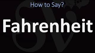 How to Pronounce Fahrenheit CORRECTLY [upl. by Aurthur]