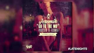 Go To The Mo  Jeremih [upl. by Khoury]