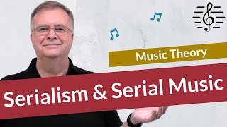 Serialism amp Serial Music Explained  Music Theory [upl. by Selassie957]