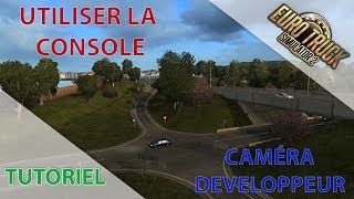 Tutoriel ETS2  Activer et utiliser la console développeur  Caméra libre [upl. by Kayla]