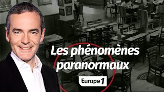 Au cœur de lHistoire Les phénomènes paranormaux Franck Ferrand [upl. by Deacon]