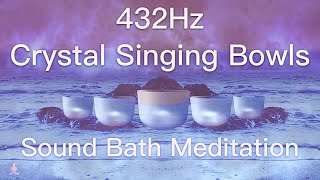 432Hz Crystal Singing Bowls Sound Bath  Relaxing Waves  Deep Healing Meditation Music [upl. by Tyrone281]