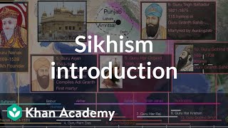 Sikhism introduction  World History  Khan Academy [upl. by Htebizile]