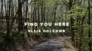 quotFind You Herequot  Ellie Holcomb  OFFICIAL LYRIC VIDEO [upl. by Rafferty]