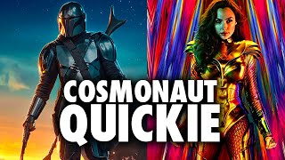 Cosmonaut MultiQuickie SPOILERS  Mandalorian Season 2 amp WW84 [upl. by Vachel560]