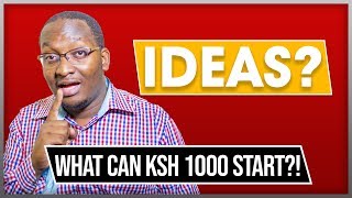 Businesses You Can Start with 1000 Kenya Shillings in Kenya [upl. by Dari233]