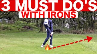 3 MUST DOS TO HIT BETTER IRON SHOTS  SIMPLE GOLF TIPS [upl. by Silvester]