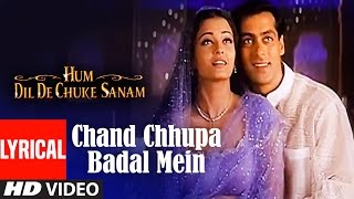 Chand Chhupa Badal Mein Lyrical Video  Hum Dil De Chuke Sanam  Udit NAlka YSalman Aishwarya Rai [upl. by Fabri]