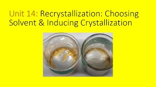 Recrystallization Choosing Solvent amp Inducing Crystallization [upl. by Hendricks484]