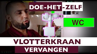 WC Vlotterkraan vervangen Leer het hier DOE HET ZELF [upl. by Ttennaj252]