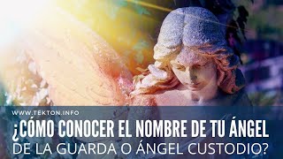 ¿Cómo conocer el Nombre de tu Ángel de la Guarda o Ángel Custodio [upl. by Donald947]