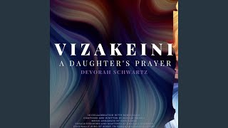 Vizakeini A Daughters Prayer [upl. by Nnylannej]