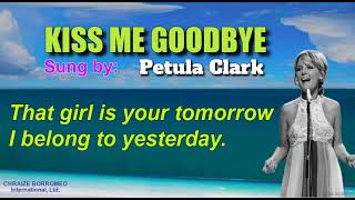 KISS ME GOODBYE  Petula Clark with Lyrics [upl. by Eemyaj]