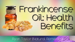 Frankincense Oil Benefits and Uses [upl. by Eilahs429]