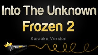 Frozen 2  Into The Unknown Karaoke Version [upl. by Debbee]