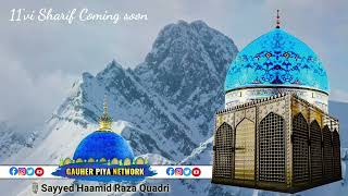 11vi Sharif Coming soon New Status Sayyed Haamid raza Quadri Gauher piya Network [upl. by Eelarol]