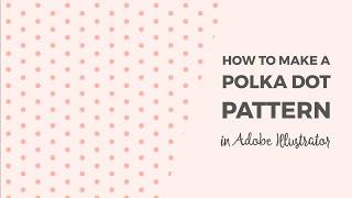 How to make a polka dot pattern in Illustrator [upl. by Barcot750]